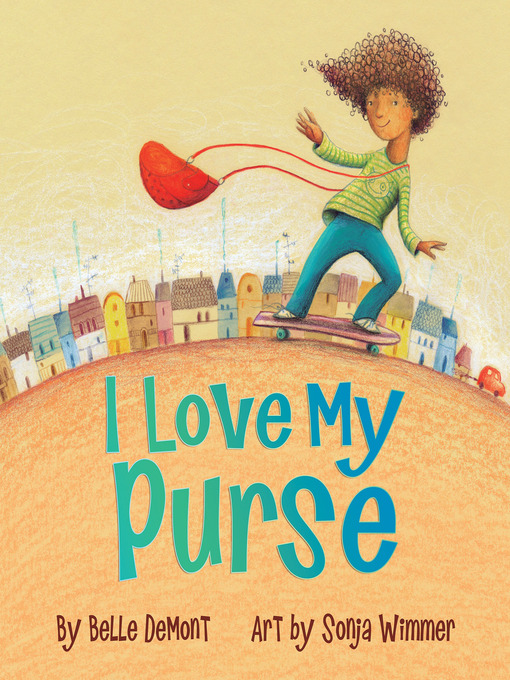 Title details for I Love My Purse by Belle DeMont - Available